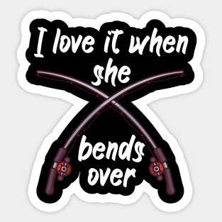 I love it when she bends over Sticker